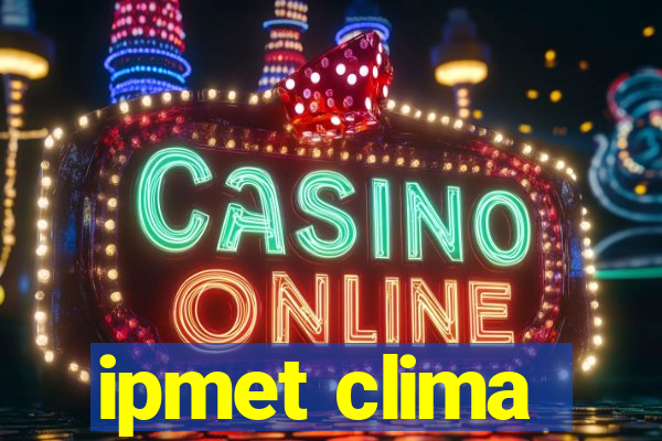 ipmet clima